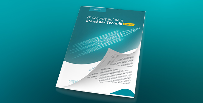 Whitepaper: IT-Security auf dem Stand der Technik 