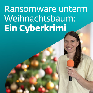 Ransomware unterm Weihnachtsbaum: Ein Cyberkrimi Podcast