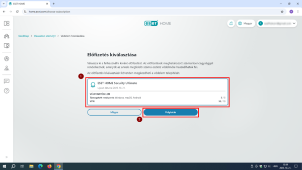 ESET HOME - Előfizetés kiválasztása 3. Válasszon ki egy előfizetést, amely tartalmazza a VPN funkció használatának lehetőséget, majd kattintson a Folytatás gombra.