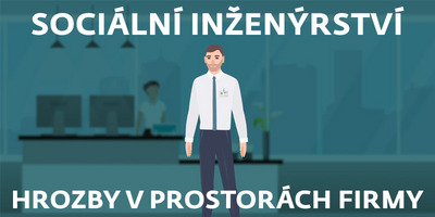 Sociální inženýrství: Hrozby v prostorách firmy
