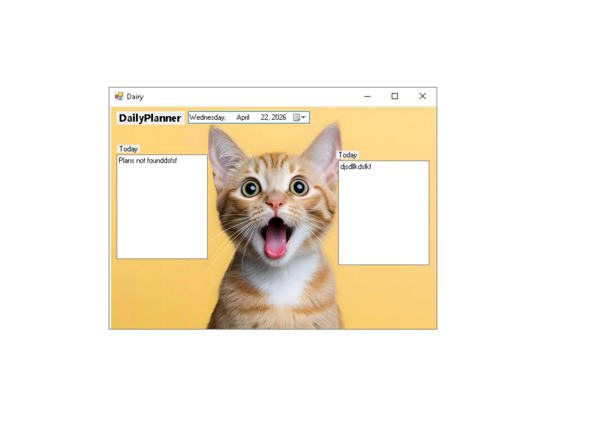Screenshot of a window titled ‘Dairy’ displaying DailyPlanner, a date selector set to April 22, 2026, and two white text boxes labeled ‘Today.’ An orange-and-white kitten with an open mouth fills the yellow background.