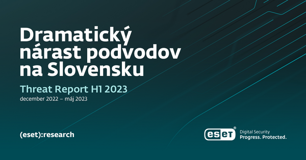 ESET Threat Report H1 2023